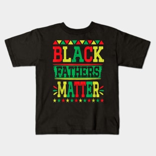 Juneteenth Black Fathers Matter Dad Pride Fathers Day Dad Kids T-Shirt